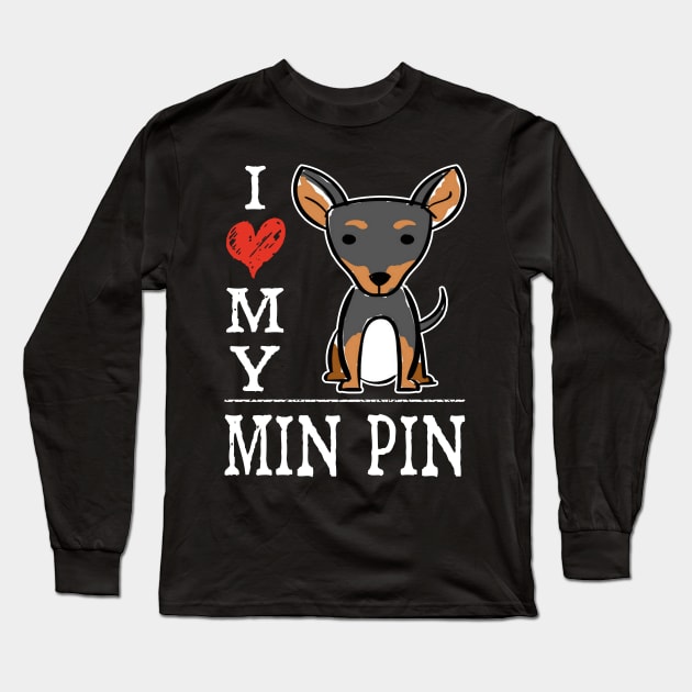 I Love My Min Pin Long Sleeve T-Shirt by pa2rok